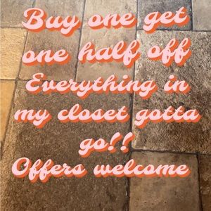 Everything in my closet!